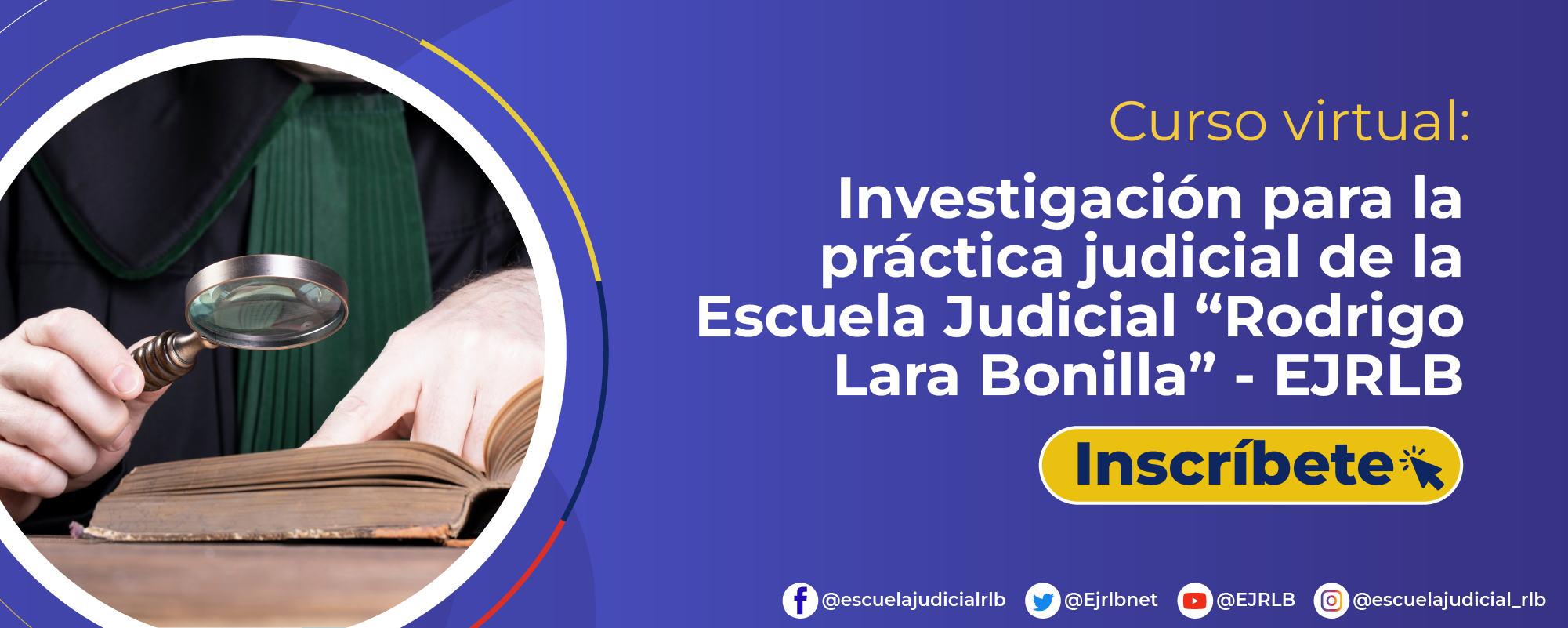 Investigación para la Práctica Judicial de la Escuela Judicial “Rodrigo Lara Bonilla”