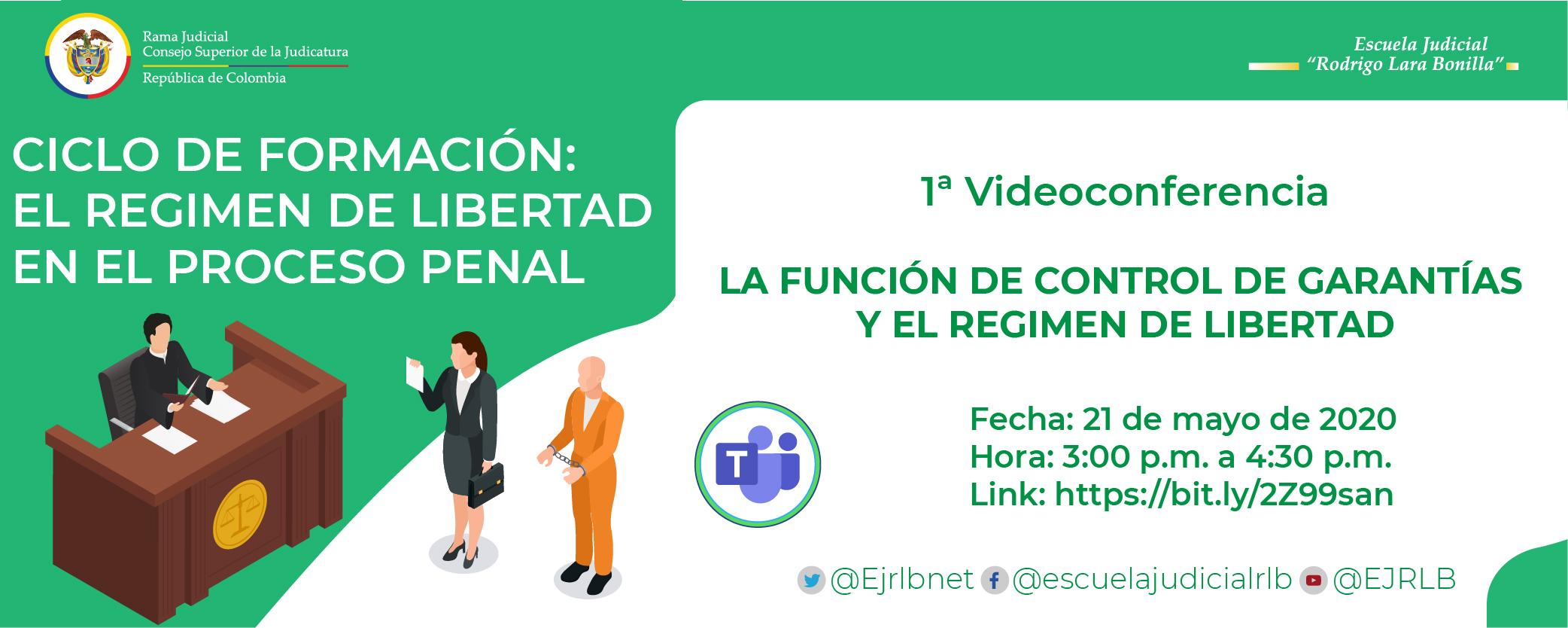 CICLO DE CAPACITACIONES EN DERECHO PENAL   VIDEOCONFERENCIA I  "LA FUNCIÓN DE CONTROL DE GARANTÍAS Y EL RÉGIMEN DE LIBERTAD"