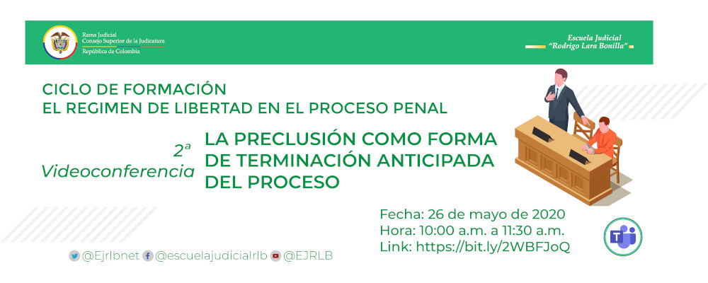 CICLO DE CAPACITACIONES EN DERECHO PENAL   VIDEOCONFERENCIA II  "LA PRECLUSIÓN COMO FORMA DE TERMINACIÓN ANTICIPADA DEL PROCESO”