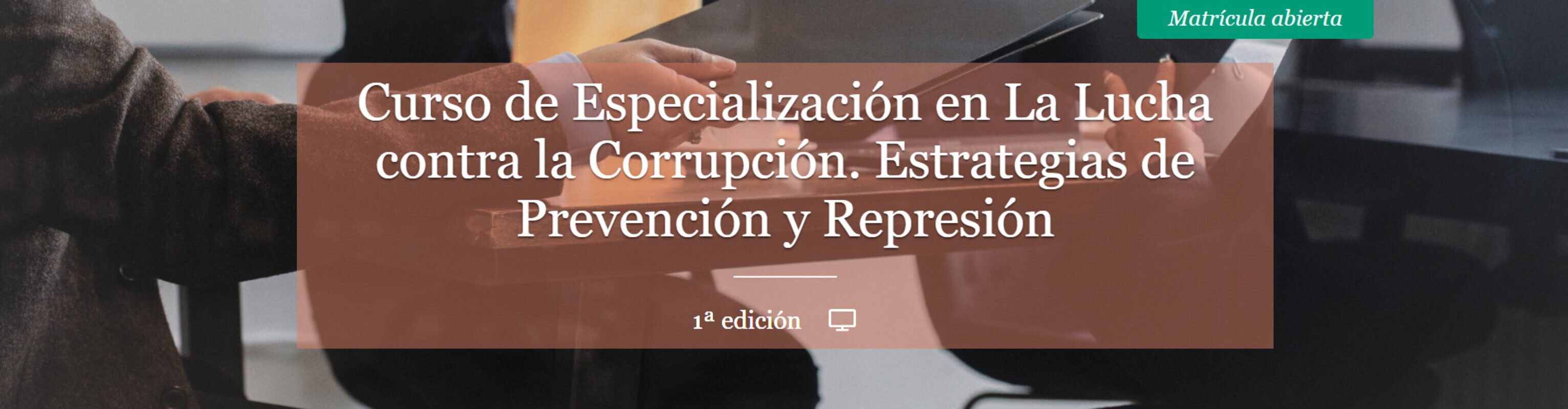 LUCHA CONTRA LA CORRUPCIÓN. ESTRATEGIAS DE PREVENCIÓN Y DE REPRESIÓN