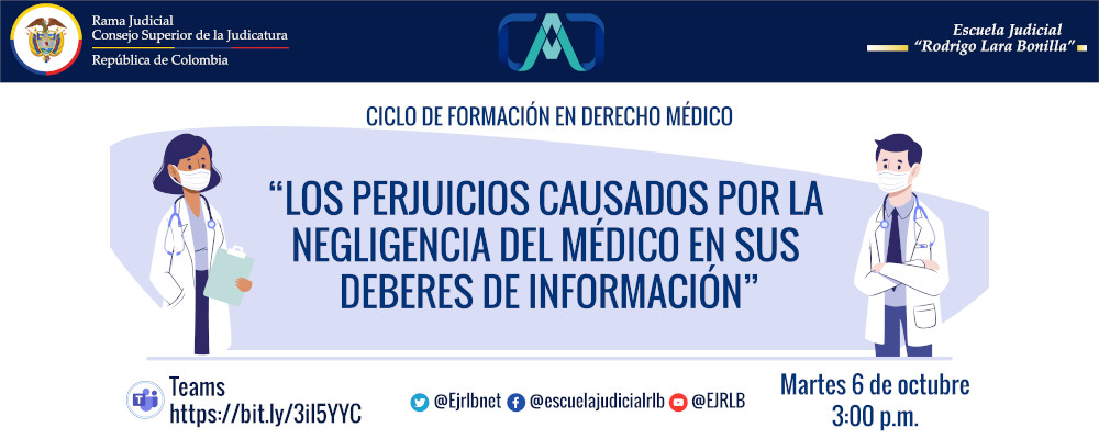 CICLO DE FORMACIÓN EN DERECHO MÉDICO    2ª VIDEOCONFERENCIA:  "LOS PERJUICIOS CAUSADOS POR LA NEGLIGENICA DEL MÉDICO EN SUS DEBERES DE INFORMACIÓN”