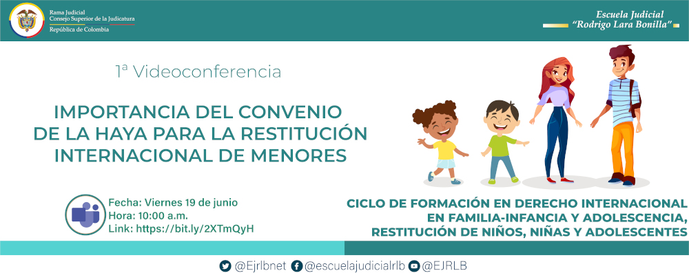 CICLO DE CAPACITACIONES “DERECHO INTERNACIONAL EN FAMILIA-INFANCIA Y ADOLESCENCIA - RESTITUCIÓN DE NIÑOS, NIÑAS Y ADOLESCENTES”   1ª VIDEOCONFERENCIA  "PRESENTACIÓN DEL CONVENIO DE LA HAYA”