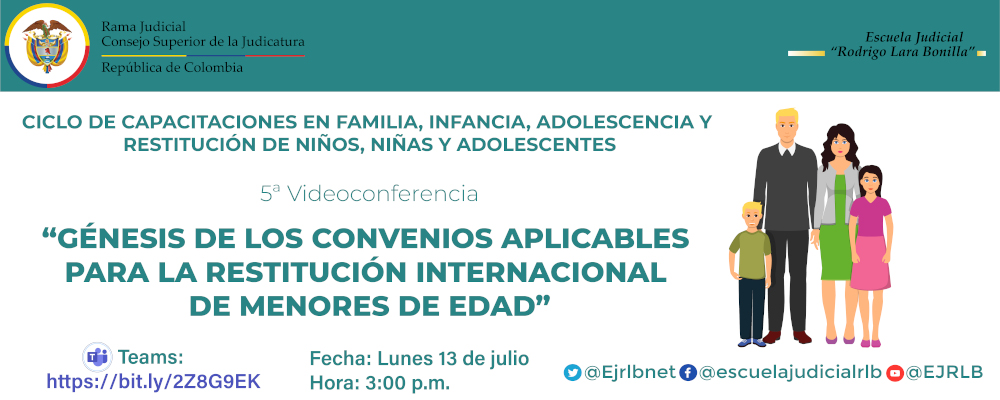 CICLO DE FORMACIÓN EN DERECHO INTERNACIONAL EN FAMILIA-INFANCIA Y ADOLESCENCIA - RESTITUCIÓN DE NIÑOS, NIÑAS Y ADOLESCENTES   5ª VIDEOCONFERENCIA  "GÉNESIS DE LOS CONVENIOS APLICABLES PARA LA RESTITUCIÓN INTERNACIONAL DE MENORES DE EDAD”