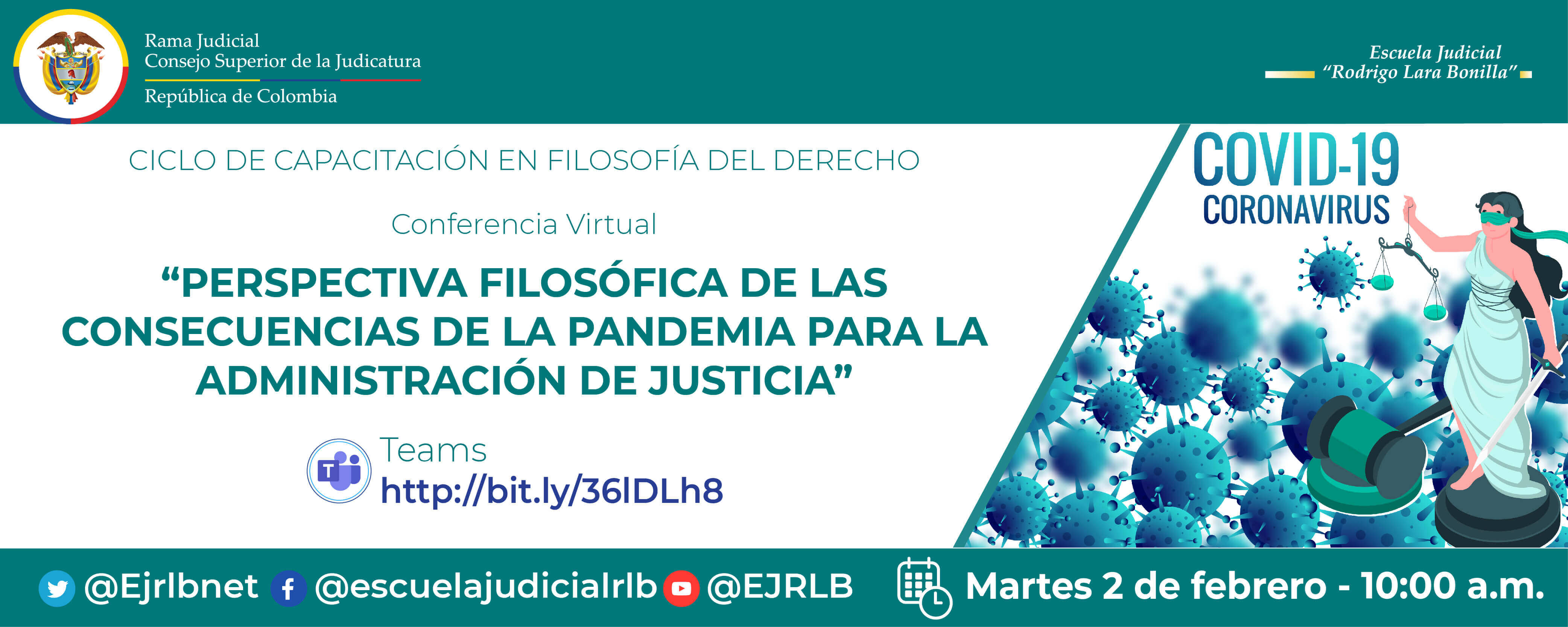 PRIMER CICLO DE CAPACITACIONES EN FILOSOFÍA DEL DERECHO 3ra CONFERENCIA VIRTUAL “PERSPECTIVA FILOSÓFICA DE LAS CONSECUENCIAS DE LA PANDEMIA PARA LA ADMINISTRACIÓN DE JUSTICIA”