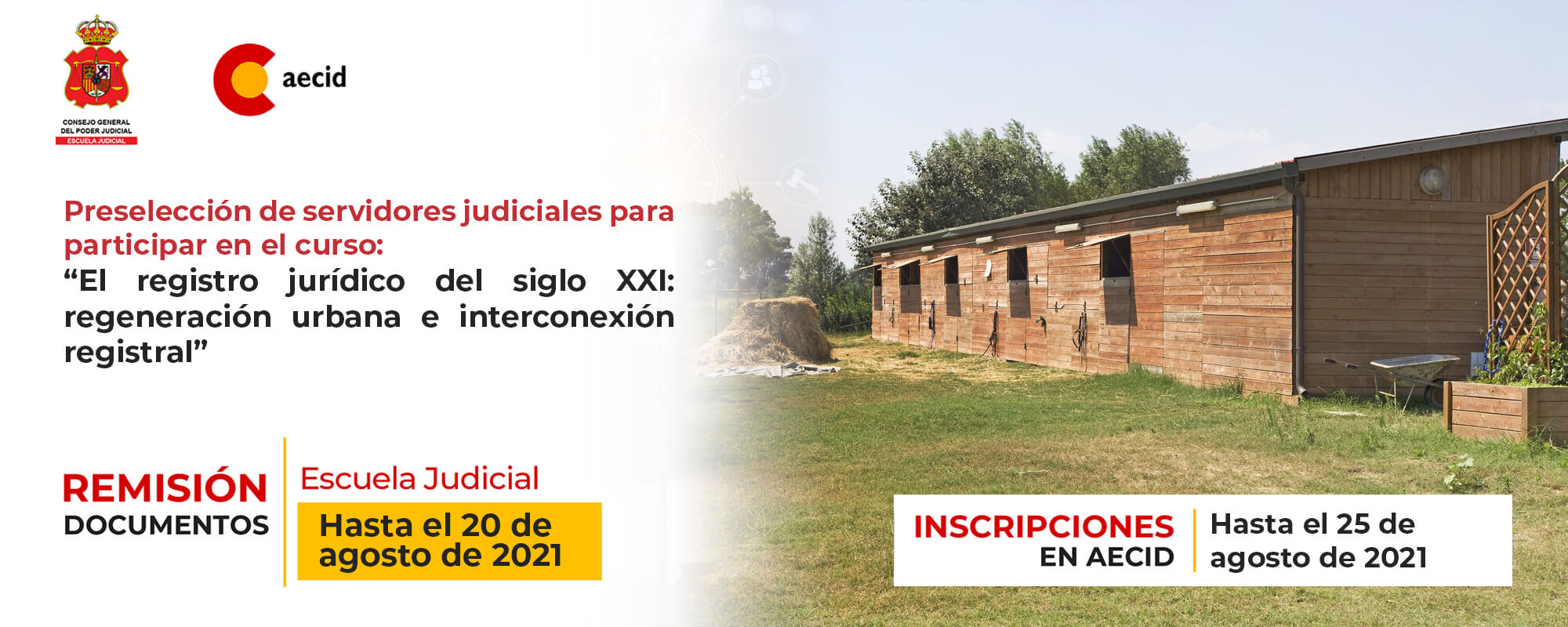 Curso Virtual: El Registro Jurídico del siglo XXI: Regeneración urbana e interconexión registral, que oferta y organiza la Agencia Española de Cooperación Internacional para el Desarrollo -AECID y La Escuela Judicial del Consejo General del Poder Judicial de España.