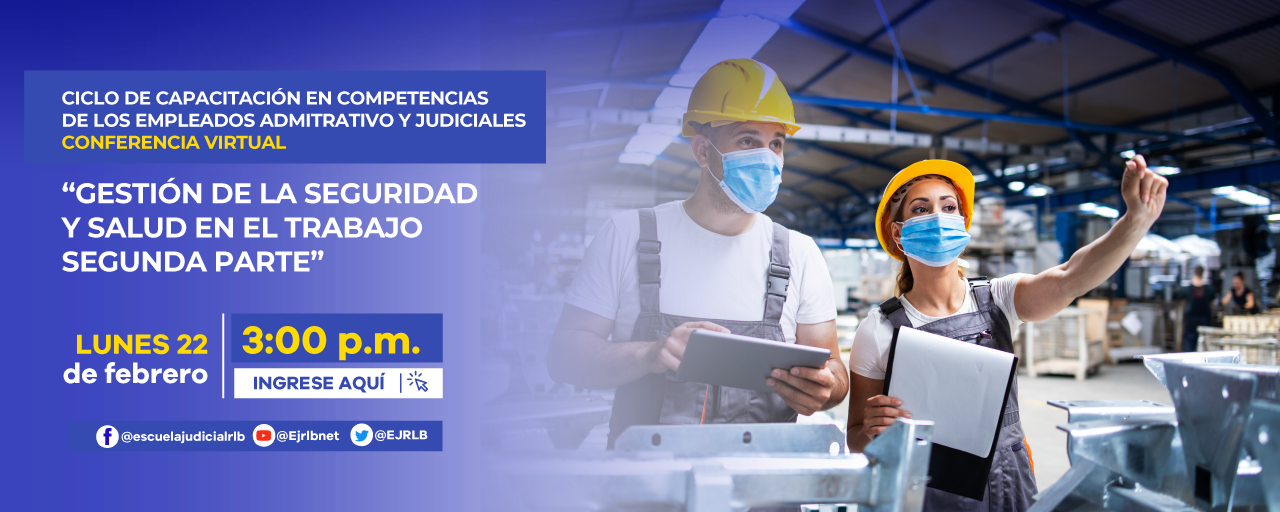 4a CONFERENCIA VIRTUAL “GESTIÓN DE LA SEGURIDAD Y SALUD EN EL TRABAJO, SEGUNDA PARTE”