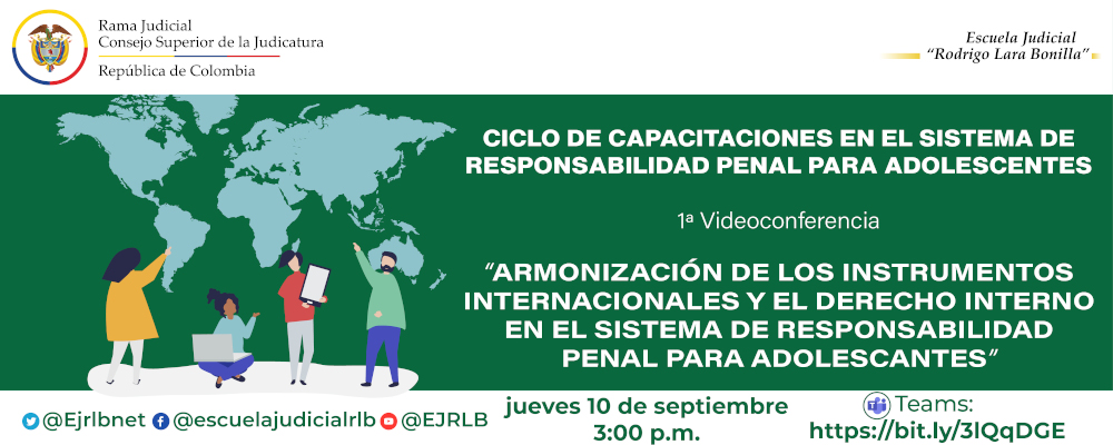 CICLO DE CAPACITACIONES EN SISTEMA DE RESPONSABILIDAD PENAL PARA ADOLESCENTES  1ª VIDEOCONFERENCIA   “ARMONIZACIÓN DE LOS INSTRUMENTOS INTERNACIONALES Y EL DERECHO INTERNO EN EL SRPA”