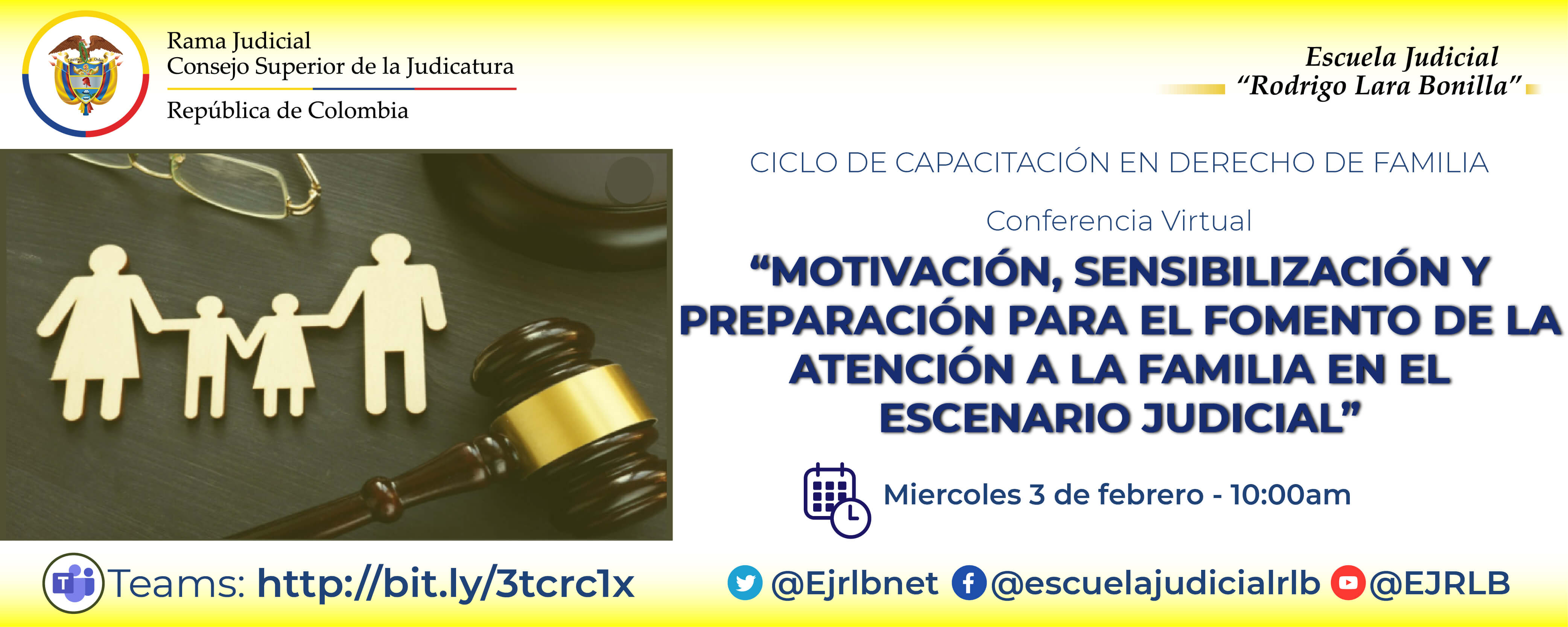 CICLO DE CAPACITACIÓN EN DERECHO DE FAMILIA 3ª CONFERENCIA VIRTUAL: “MOTIVACIÓN, SENSIBILIZACIÓN Y PREPARACIÓN PARA EL FOMENTO DE LA ATENCIÓN A LA FAMILIA EN EL ESCENARIO JUDICIAL ”