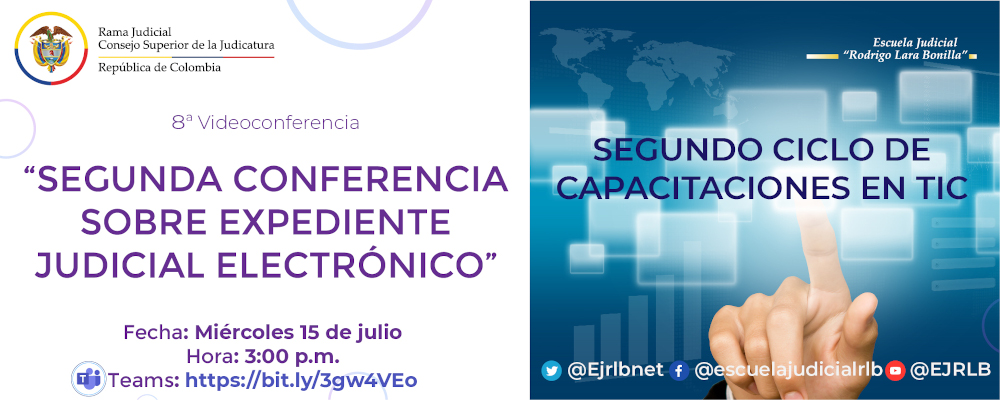 SEGUNDO CICLO DE CAPACITACIONES EN TIC    8va VIDEOCONFERENCIA   "SEGUNDA CONFERENCIA SOBRE EXPEDIENTE JUDICIAL ELECTRONICO”