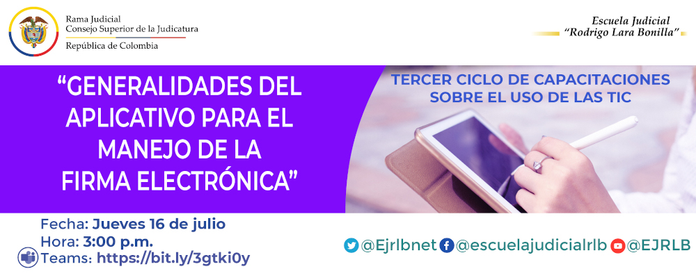 TERCER CICLO DE CAPACITACIONES EN TIC    3a VIDEOCONFERENCIA   "MANEJO DE LA FIRMA ELECTRONICA”  