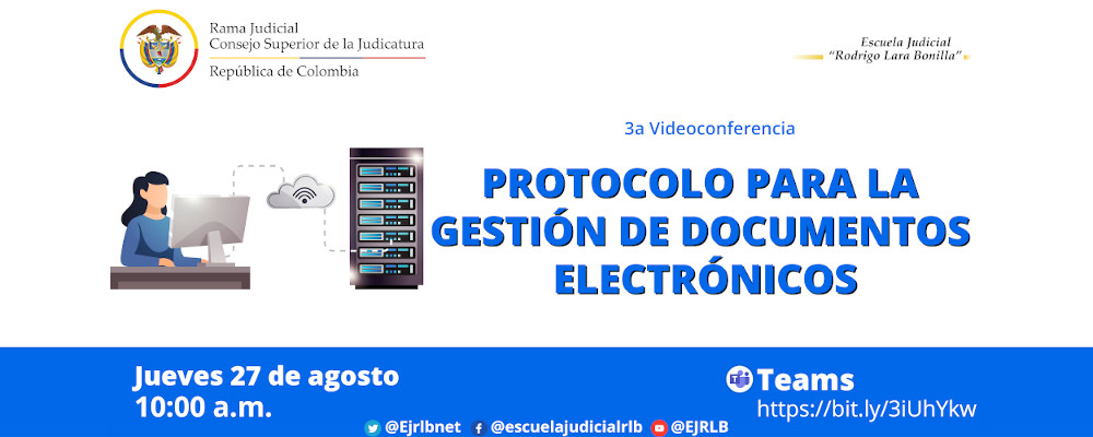 QUINTO CICLO DE CAPACITACIONES EN TIC    3a VIDEOCONFERENCIA   “PROTOCOLO PARA LA GESTION DE DOCUMENTOS  ELECTRONICOS” 