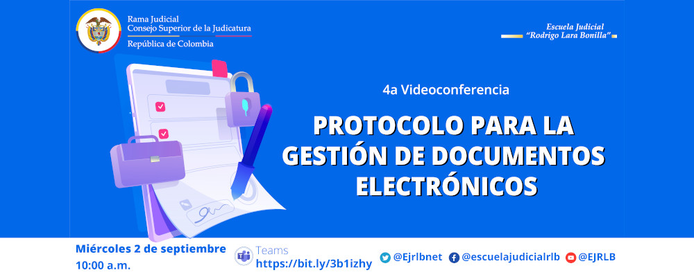 QUINTO CICLO DE CAPACITACIONES EN TIC    4a VIDEOCONFERENCIA   “PROTOCOLO PARA LA GESTION DE DOCUMENTOS  ELECTRONICOS” 