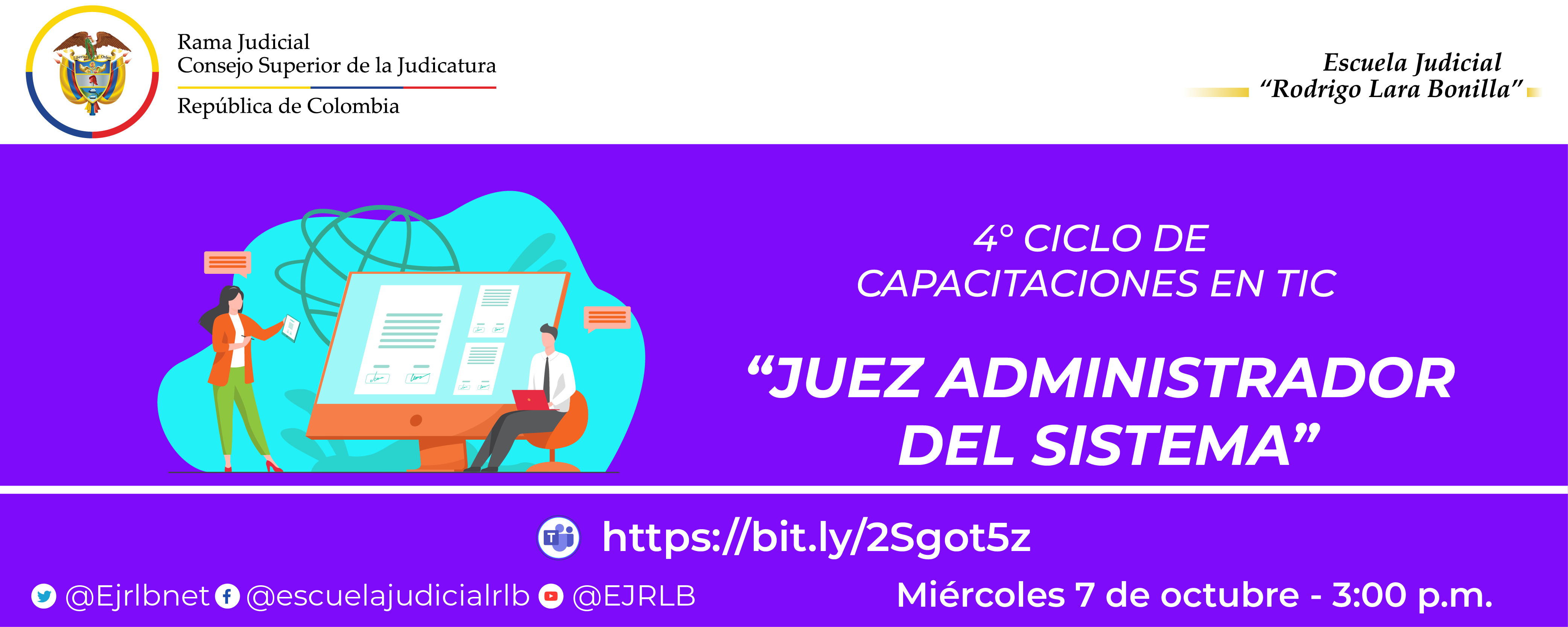 CUARTO  CICLO DE CAPACITACIONES EN TIC    10ª VIDEOCONFERENCIA “JUEZ ADMINISTRADOR DEL SISTEMA”