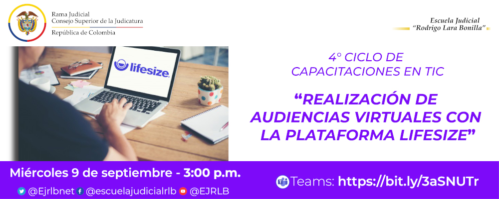 CUARTO CICLO DE CAPACITACIONES EN TIC    6a VIDEOCONFERENCIA   "REALIZACION DE AUDIENCIAS VIRTUALES CON LA PLATAFORMA LIFE SIZE”