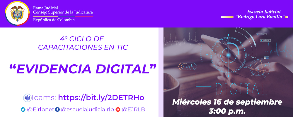 CUARTO CICLO DE CAPACITACIONES EN TIC    7a VIDEOCONFERENCIA   “EVIDENCIA DIGITAL”