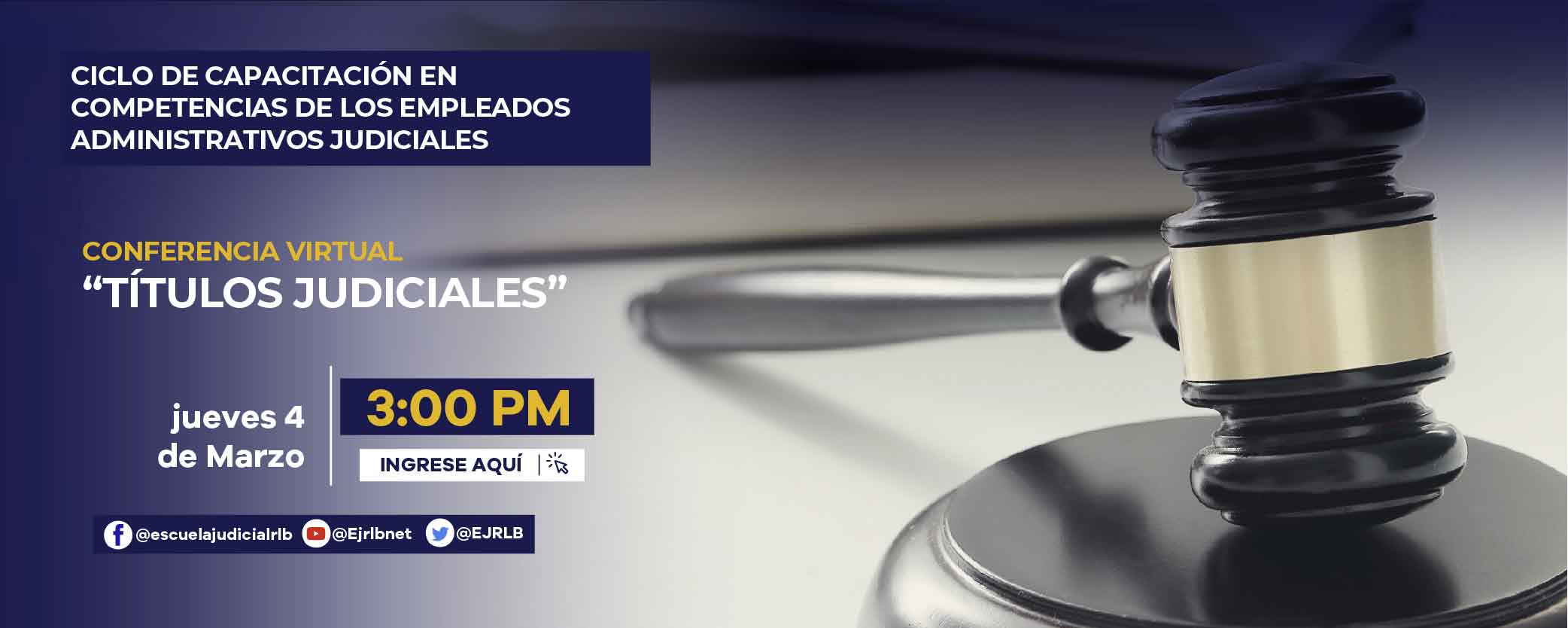 PRIMER CICLO DE CAPACITACIONES EN COMPETENCIAS DE LOS EMPLEADOS ADMINISTRATIVOS Y JUDICIALES 6a CONFERENCIA VIRTUAL “TITULOS JUDICIALES, SEGUNDA PARTE”
