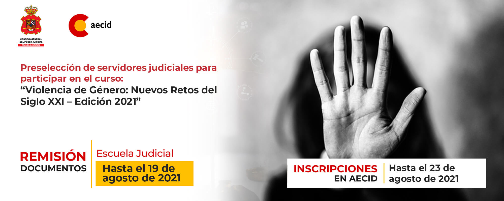 Curso Virtual:  Violencia de Género: Nuevos Retos del Siglo XXI – Edición 2021, que oferta y organiza la Agencia Española de Cooperación Internacional para el Desarrollo -AECID y La Escuela Judicial del Consejo General del Poder Judicial de España.